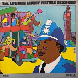 Пластинка Muddy Waters The London Muddy Waters Sessions